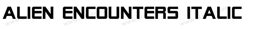 Alien Encounters Italic字体转换